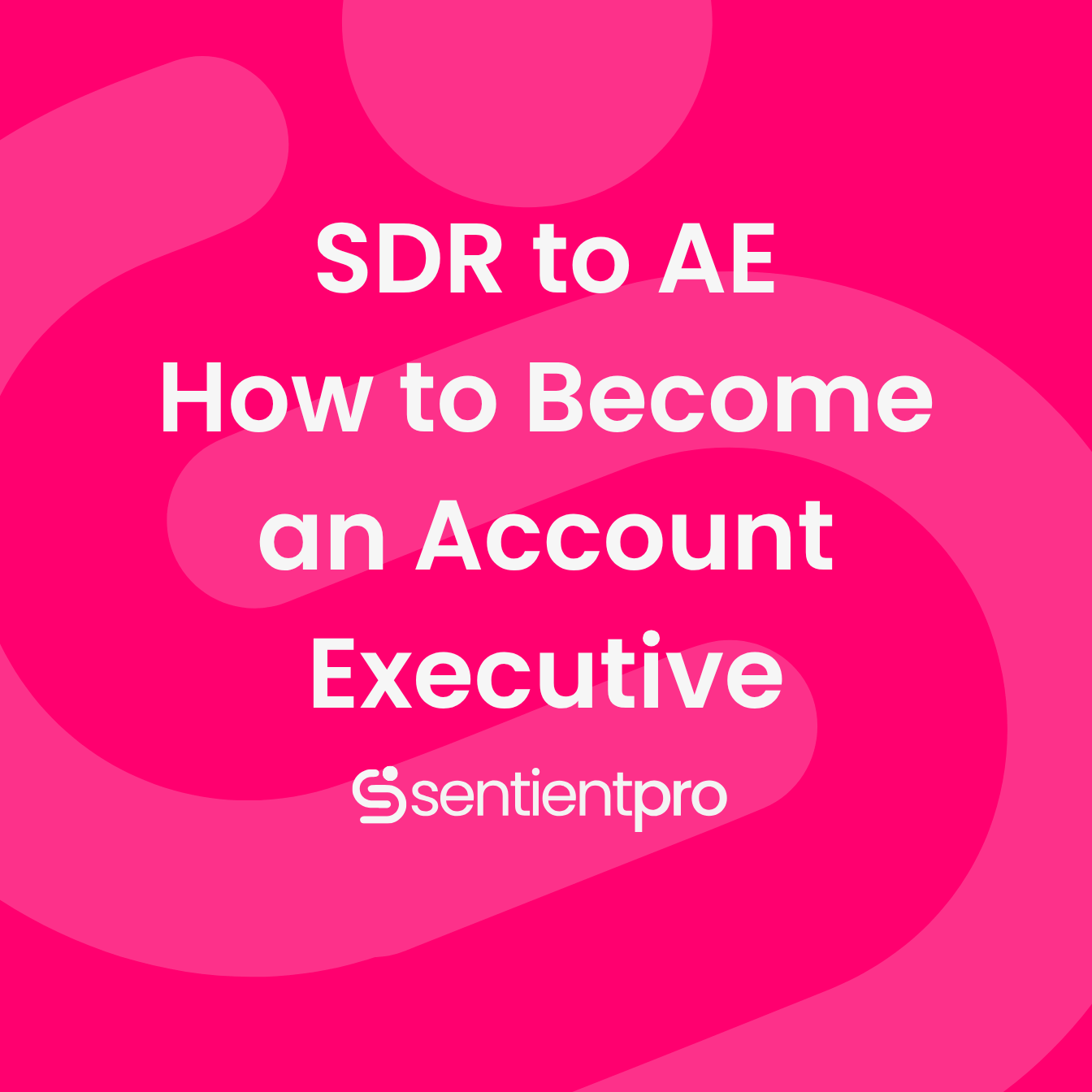SDR to AE How to Become an Account Executive